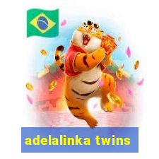 adelalinka twins